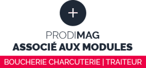 Prodimag associé aux modules boucherie charcuterie traiteur